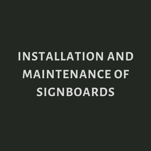 Installation and Maintenance of Signboards