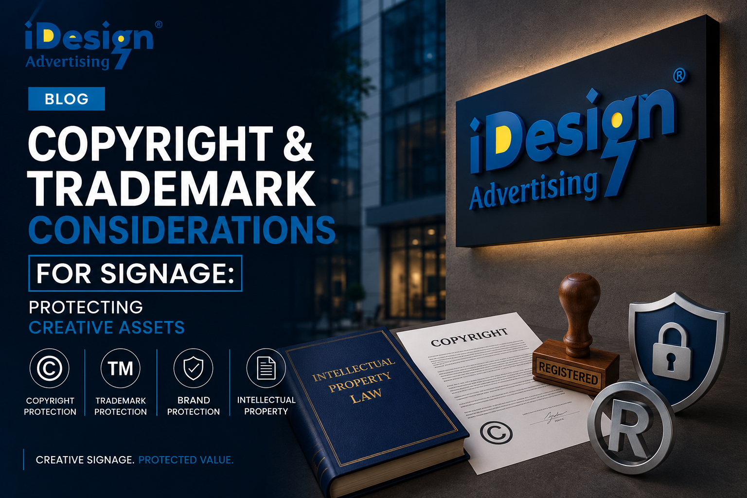Copyright and Trademark Considerations for Signage: Protecting Creative Assets